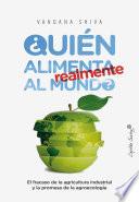 ¿Quién alimenta realmente al mundo?