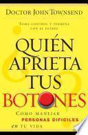 ¿Quién aprieta tus botones?