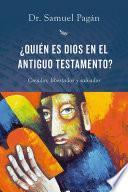 ¿Quién es Dios en el Antiguo Testamento?