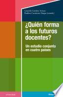 ¿Quién forma a los futuros docentes?