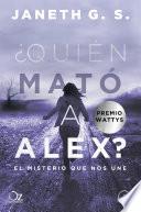 ¿Quién mató a Alex?