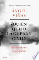 ¿Quién quiso la guerra civil?