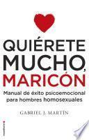 Quiérete mucho, maricón