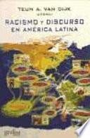 Racismo y discurso en América Latina