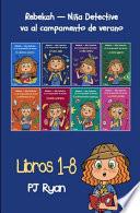 Rebekah - Niña detective va al campamento de verano libros 1-8