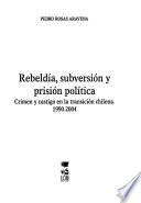 Rebeldía, subversión y prisión política