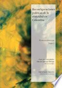 Reconfiguraciones políticas de la etnicidad en Colombia Tomo 2