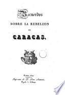 Recuerdos sobre la rebelion de Caracas