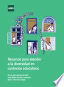 Recursos para atender a la diversidad en contextos educativos