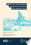 Reformas pensionales: superar las brechas del sistema dual