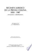 Régimen jurídico de la prensa chilena, 1810-1987