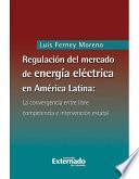 Regulación del mercado de energía eléctrica en América Latina