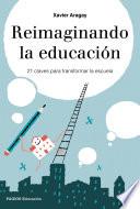 Reimaginando la educación