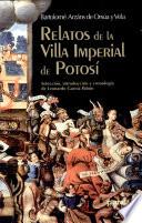 Relatos de la villa imperial de Potosí