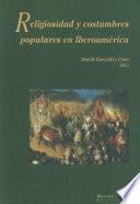 RELIGIOSIDAD Y COSTUMBRES POPULARES EN IBEROAMÉRICA