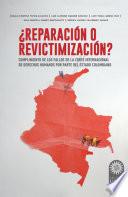 ¿Reparación o revictimización?