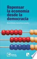 Repensar la economía desde la democracia