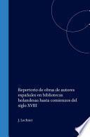 Repertorio de obras de autores españoles en bibliotecas holandesas hasta comienzos del siglo XVIII