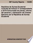 República de Guinea Ecuatorial: Consulta del Artículo IV correspondiente a 2015-Comunicado de prensa; Informe del personal; y declaración del Director Ejecutivo por la República de Guinea Ecuatorial