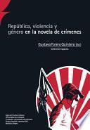 República, violencia y género en la novela de crímenes