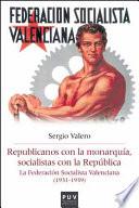 Republicanos con la monarquía, socialistas con la República