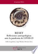 RESET: Reflexiones antropológicas ante la pandemia de COVID-19