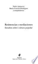 Resistencias y mediaciones