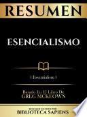 Resumen - Esencialismo (Essentialism) - Basado En El Libro De Greg Mckeown
