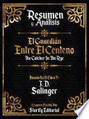 Resumen y Analisis: El Guardian Entre El Centeno (The Catcher In The Rye)