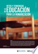 RETOS Y TENDENCIAS DE LA EDUCACIÓN PARA LA HUMANIZACIÓN