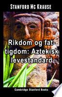 Rikdom og fattigdom: Aztekisk levestandard