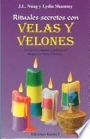 Rituales Secretos Con Velas Y Velones