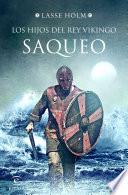 Saqueo (Serie Los hijos del rey vikingo 2)