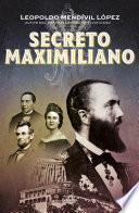 Secreto Maximiliano