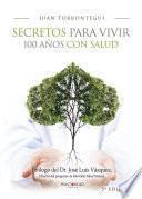 Secretos para vivir 100 años con salud