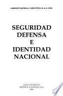 Seguridad, defensa e identidad nacional