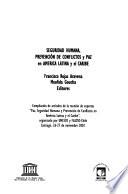 Seguridad humana, prevención de conflictos y paz en América Latina y el Caribe