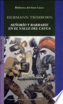 Señorío y barbarie en el valle del Cauca