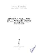 Señorío y feudalismo en la Península Ibérica (SS. XII-XIX)