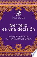 Ser feliz es una decisión