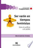 Ser varón en tiempos feministas