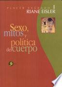 Sexo mitos y politica del cuerpo