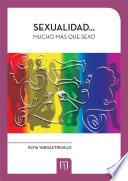 Sexualidad... mucho más que sexo