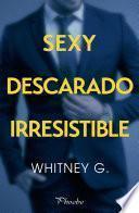 Sexy, descarado, irresistible