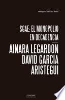 SGAE: el monopolio en decadencia