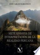 Siete ensayos de interpretación de la realidad peruana