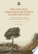 Siete mitos de la independencia de la Nueva Granada (1810-1819)