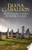 Siete piedras para resistir o caer (Saga Outlander)