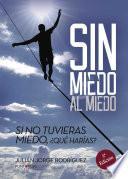 Sin miedo al miedo