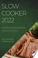 SLOW COOKER 2022